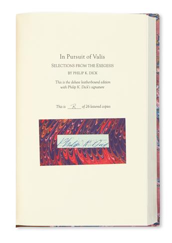 DICK, PHILIP K. In Pursuit of Valis: Selections from the Exegesis.